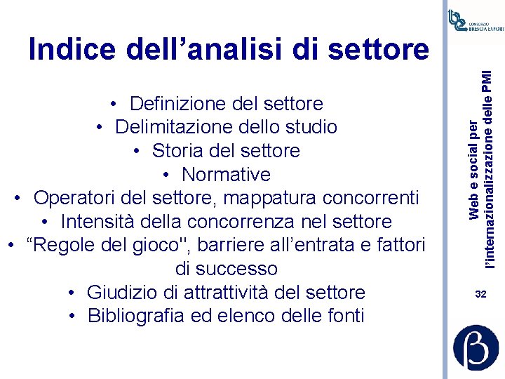  • Definizione del settore • Delimitazione dello studio • Storia del settore •