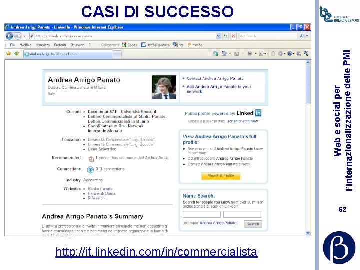 Web e social per l’internazionalizzazione delle PMI CASI DI SUCCESSO 62 http: //it. linkedin.