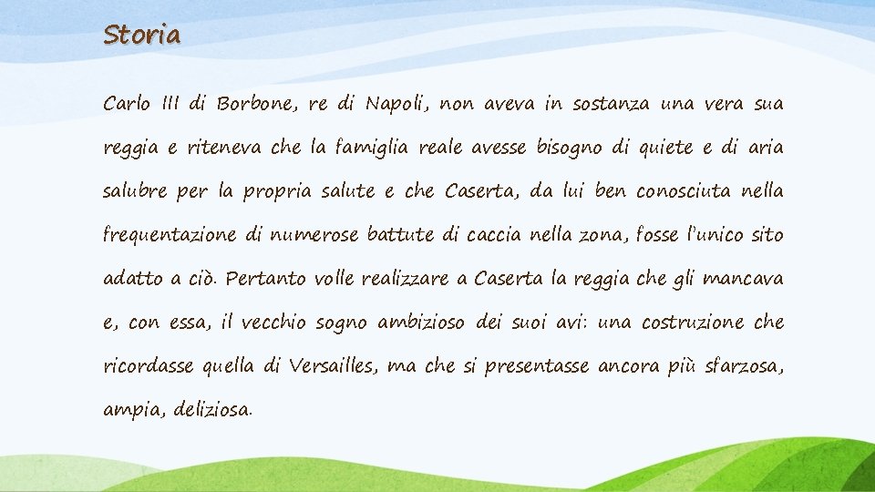 Storia Carlo III di Borbone, re di Napoli, non aveva in sostanza una vera