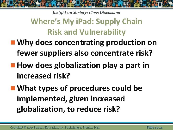 Insight on Society: Class Discussion Where’s My i. Pad: Supply Chain Risk and Vulnerability