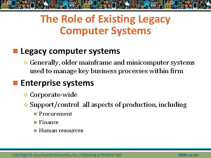 The Role of Existing Legacy Computer Systems n Legacy computer systems v Generally, older