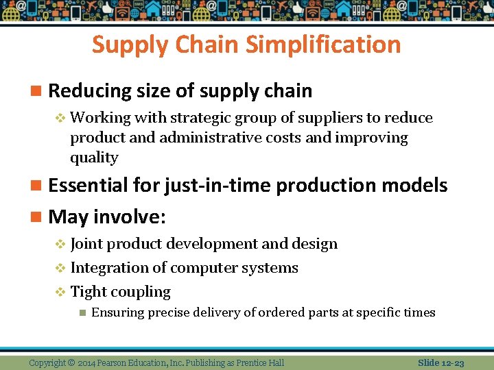 Supply Chain Simplification n Reducing size of supply chain v Working with strategic group