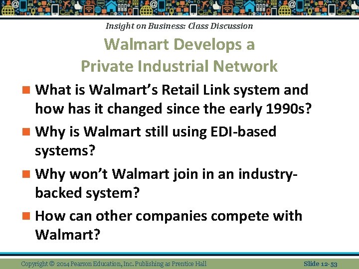 Insight on Business: Class Discussion Walmart Develops a Private Industrial Network n What is