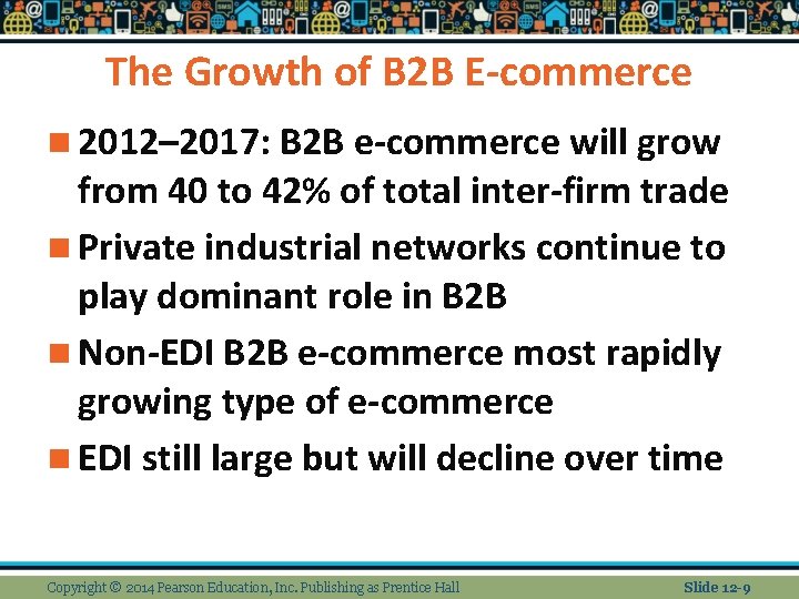 The Growth of B 2 B E-commerce n 2012– 2017: B 2 B e-commerce