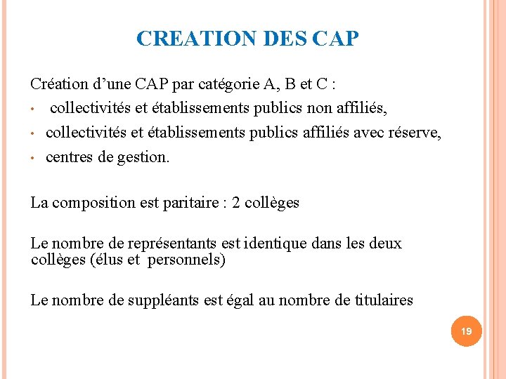 CREATION DES CAP Création d’une CAP par catégorie A, B et C : •