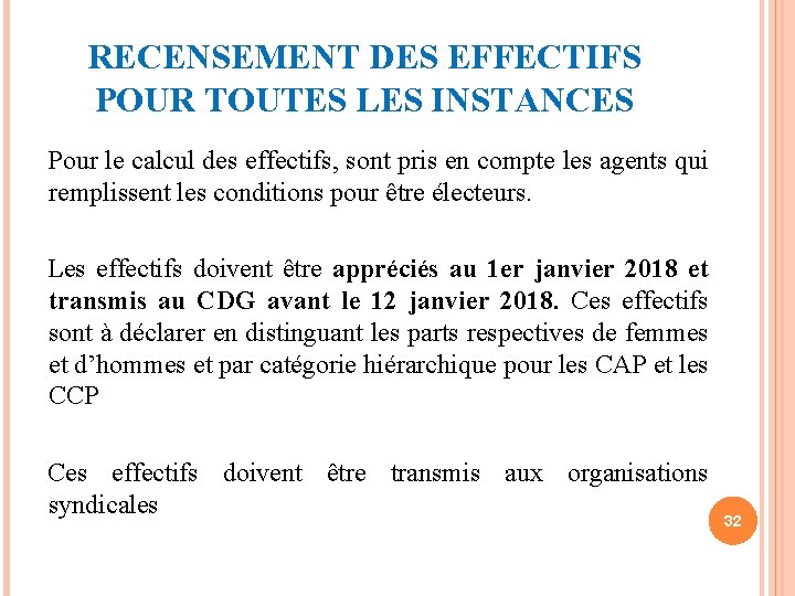 RECENSEMENT DES EFFECTIFS POUR TOUTES LES INSTANCES Pour le calcul des effectifs, sont pris