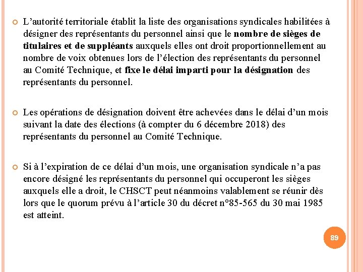  L’autorité territoriale établit la liste des organisations syndicales habilitées à désigner des représentants