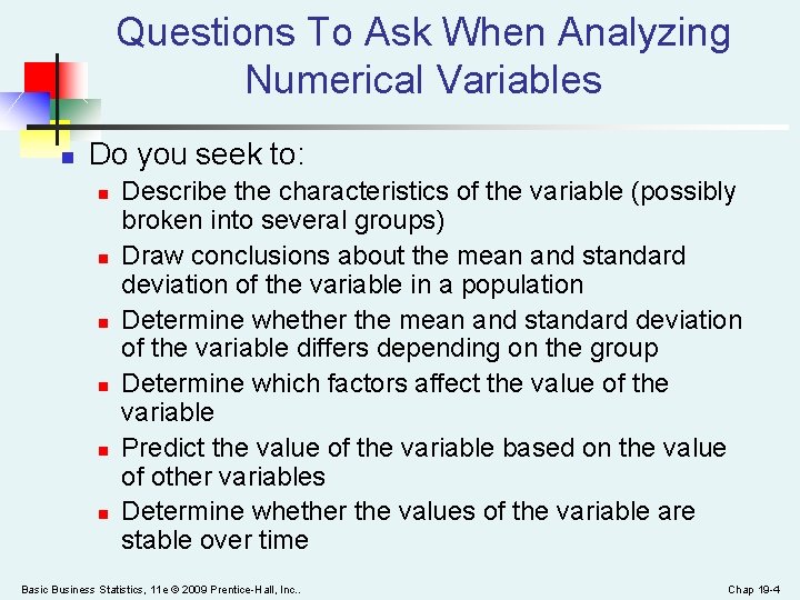 Questions To Ask When Analyzing Numerical Variables n Do you seek to: n n