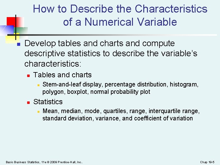 How to Describe the Characteristics of a Numerical Variable n Develop tables and charts