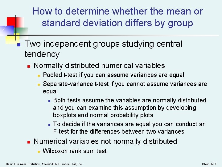 How to determine whether the mean or standard deviation differs by group n Two