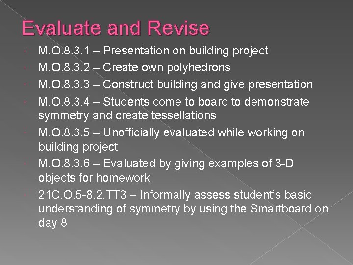 Evaluate and Revise M. O. 8. 3. 1 – Presentation on building project M.