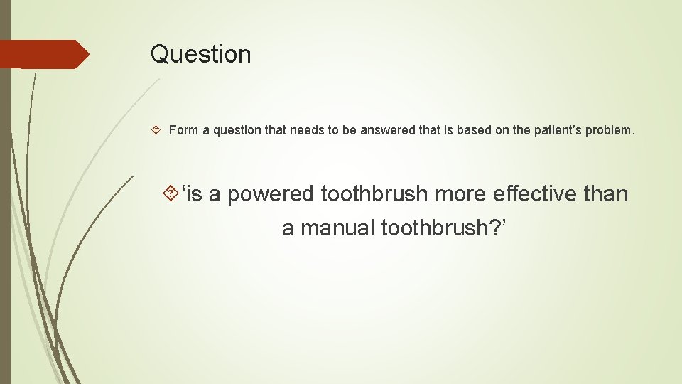 Question Form a question that needs to be answered that is based on the