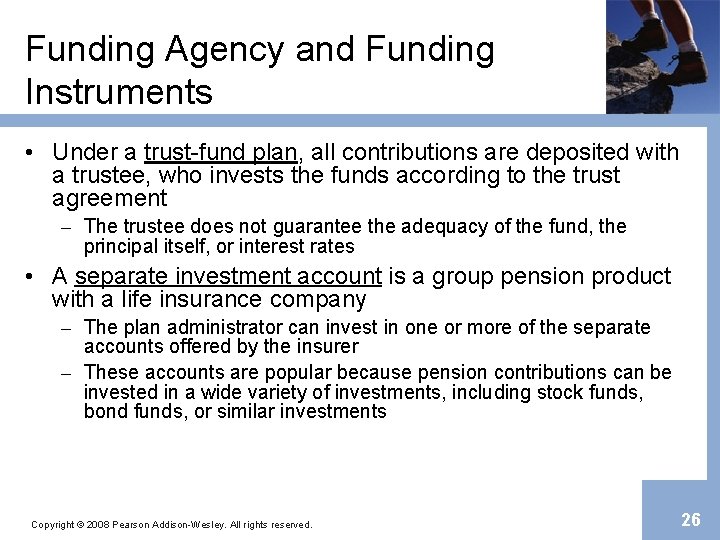 Funding Agency and Funding Instruments • Under a trust-fund plan, all contributions are deposited