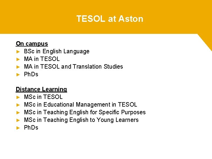 TESOL at Aston On campus ► BSc in English Language ► MA in TESOL