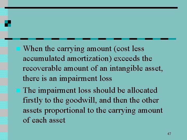 When the carrying amount (cost less accumulated amortization) exceeds the recoverable amount of an