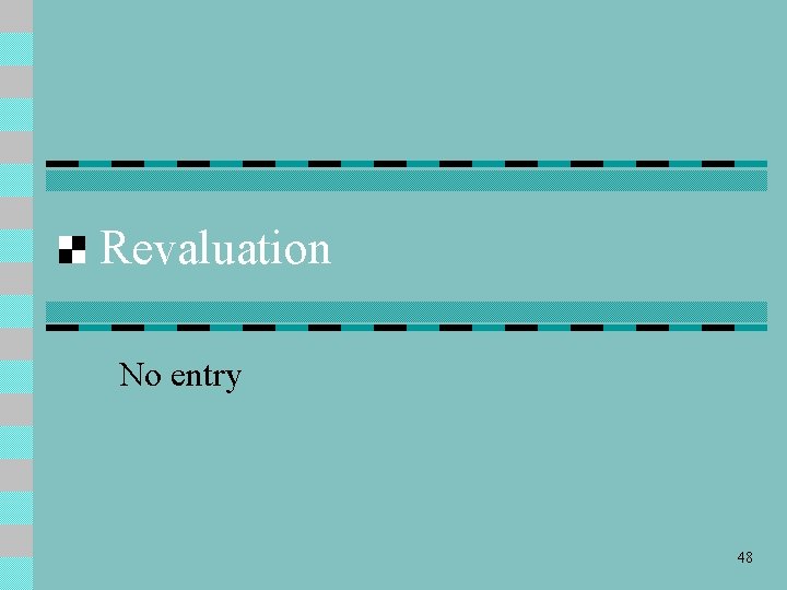 Revaluation No entry 48 