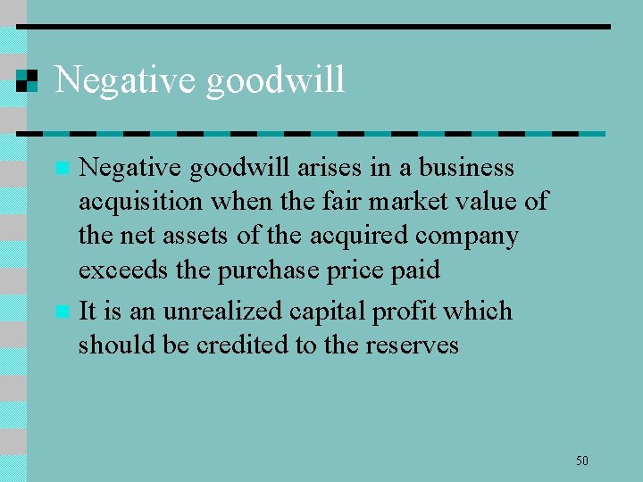 Negative goodwill arises in a business acquisition when the fair market value of the