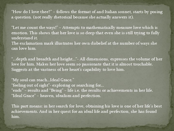 “How do I love thee? ” – follows the format of and Italian sonnet,