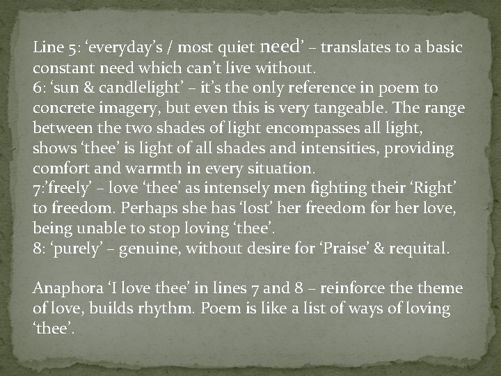 Line 5: ‘everyday’s / most quiet need’ – translates to a basic constant need