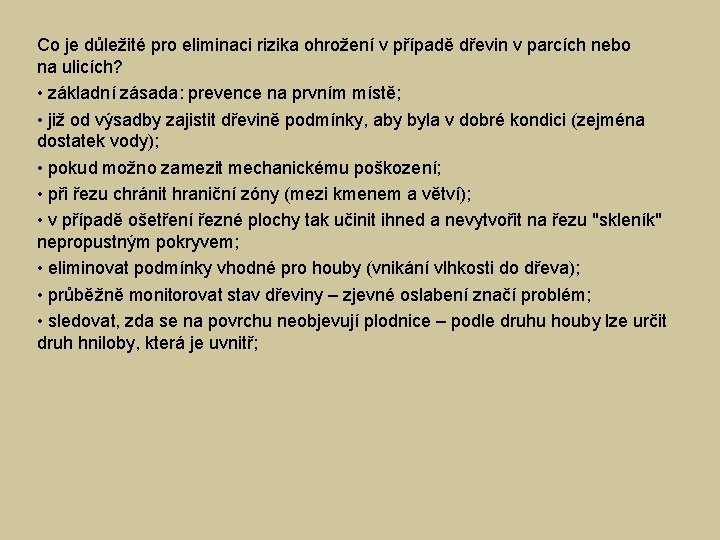 Co je důležité pro eliminaci rizika ohrožení v případě dřevin v parcích nebo na