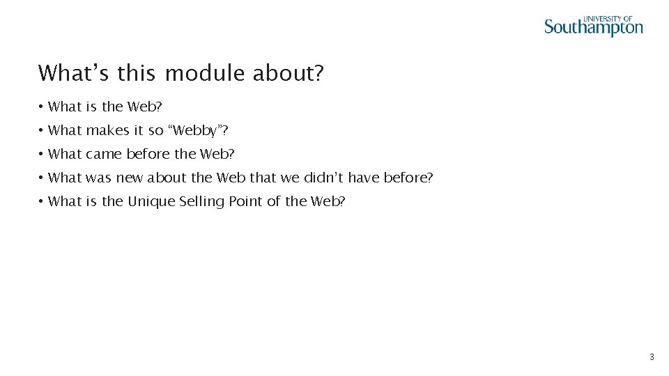 What’s this module about? • What is the Web? • What makes it so