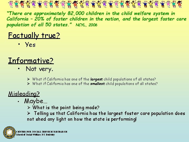 “There approximately 82, 000 children in the child welfare system in California – 20%