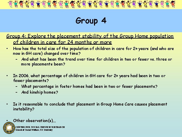 Group 4: Explore the placement stability of the Group Home population of children in