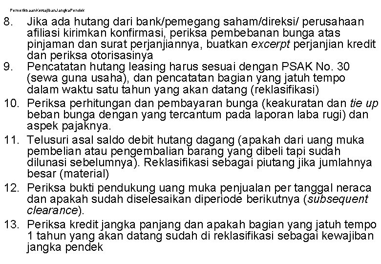 Pemeriksaan. Kewajiban. Jangka. Pendek 8. 9. 10. 11. 12. 13. Jika ada hutang dari