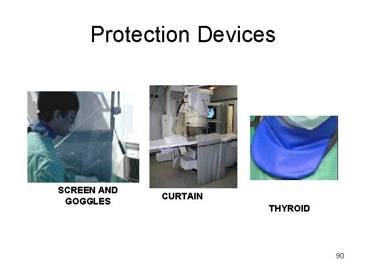 Protection Devices SCREEN AND GOGGLES CURTAIN THYROID 90 