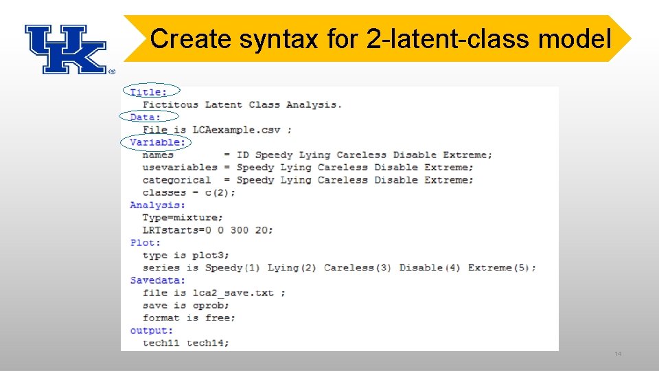 Create syntax for 2 -latent-class model 14 