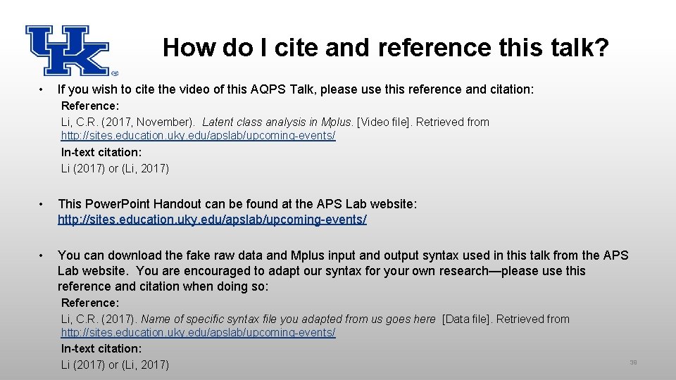 How do I cite and reference this talk? • If you wish to cite