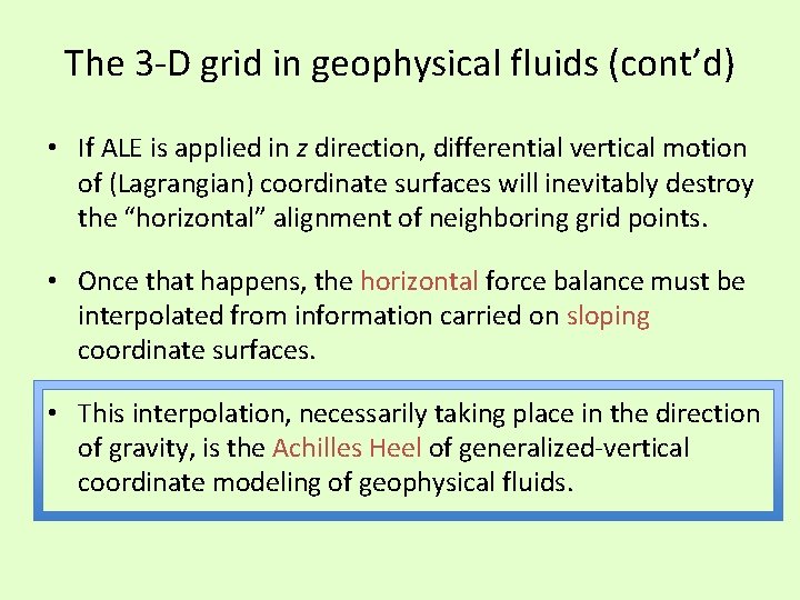 The 3 -D grid in geophysical fluids (cont’d) • If ALE is applied in