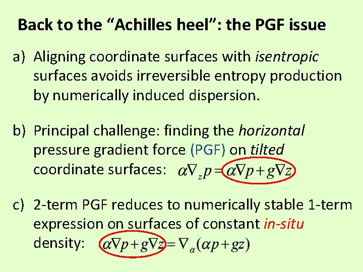 Back to the “Achilles heel”: the PGF issue a) Aligning coordinate surfaces with isentropic