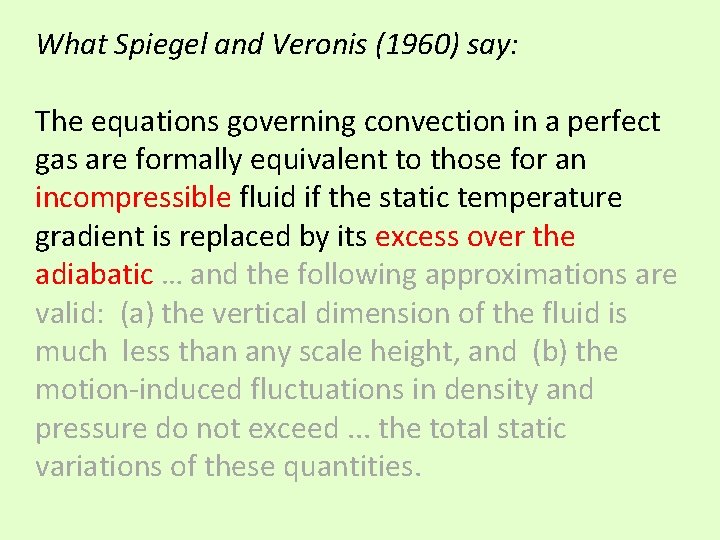 What Spiegel and Veronis (1960) say: The equations governing convection in a perfect gas