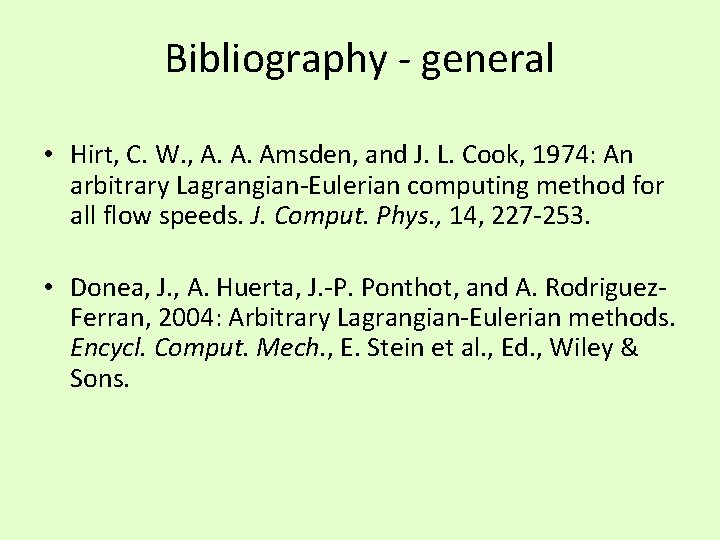 Bibliography - general • Hirt, C. W. , A. A. Amsden, and J. L.