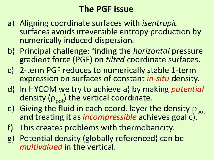 The PGF issue a) Aligning coordinate surfaces with isentropic surfaces avoids irreversible entropy production