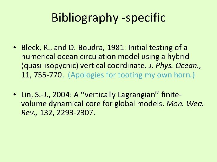 Bibliography -specific • Bleck, R. , and D. Boudra, 1981: Initial testing of a