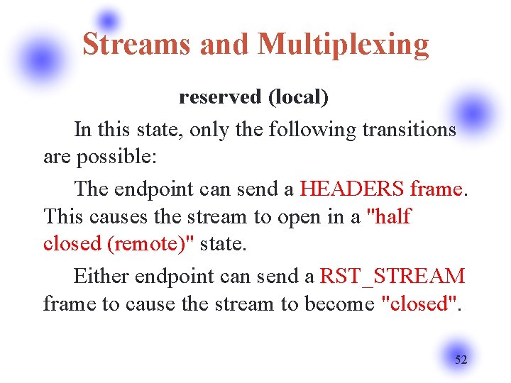 Streams and Multiplexing 　　　　　reserved (local) 　　In this state, only the following transitions are possible: