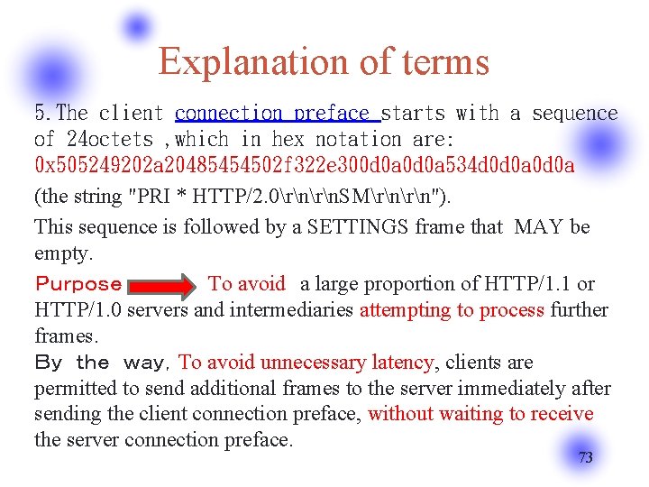 Explanation of terms 5. The client connection preface starts with a sequence of 24