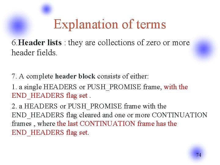 Explanation of terms 6. Header lists : they are collections of zero or more