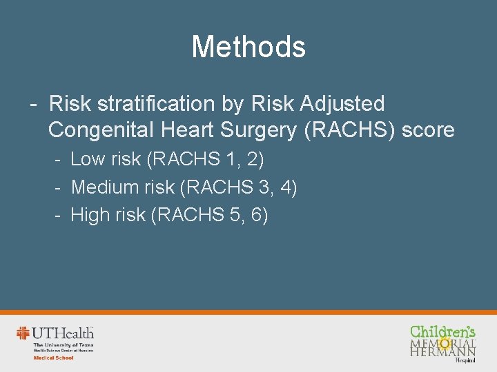 Methods - Risk stratification by Risk Adjusted Congenital Heart Surgery (RACHS) score - Low