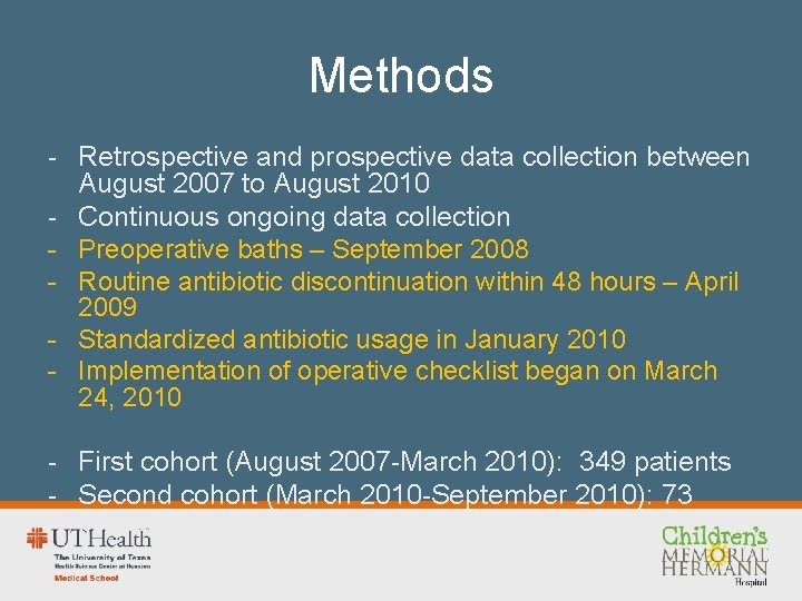 Methods - Retrospective and prospective data collection between August 2007 to August 2010 -