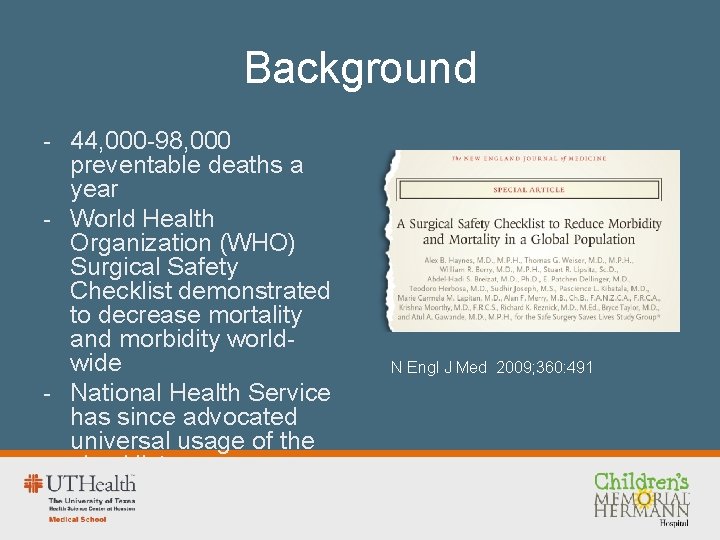 Background - 44, 000 -98, 000 preventable deaths a year - World Health Organization