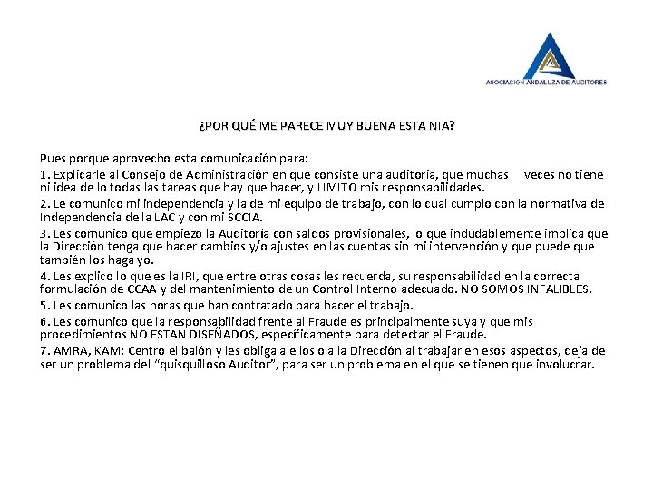 ¿POR QUÉ ME PARECE MUY BUENA ESTA NIA? Pues porque aprovecho esta comunicación para: