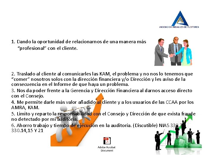 1. Dando la oportunidad de relacionarnos de una manera más “profesional” con el cliente.