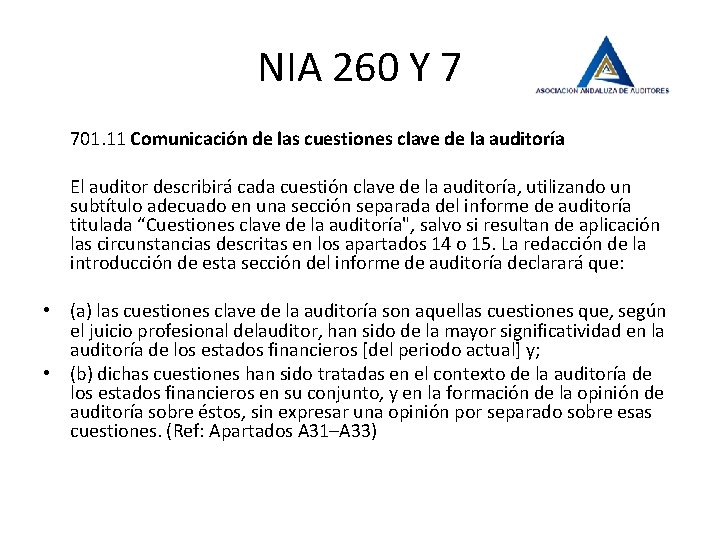 NIA 260 Y 7 701. 11 Comunicación de las cuestiones clave de la auditoría