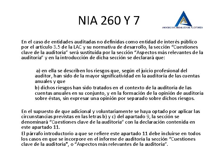 NIA 260 Y 7 En el caso de entidades auditadas no definidas como entidad