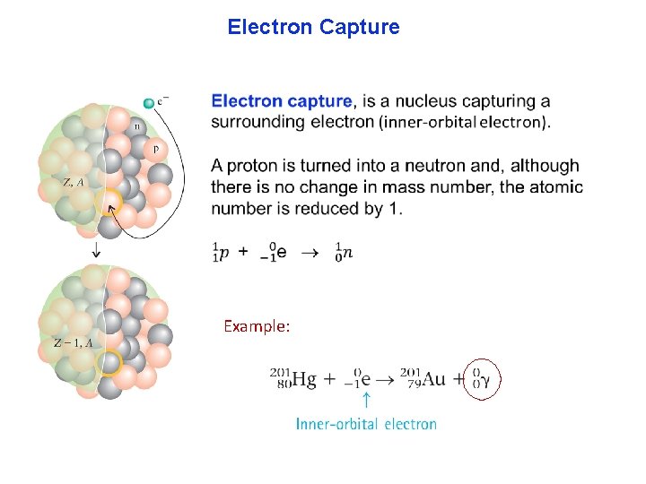Electron Capture Example: 