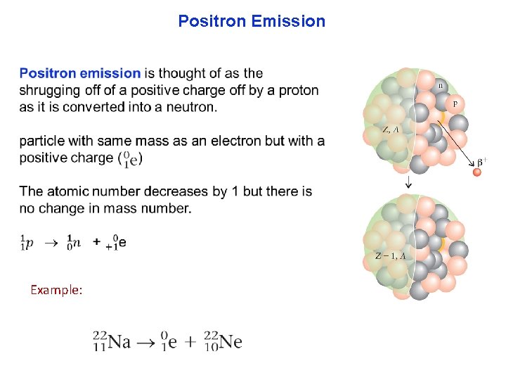 Positron Emission Example: 
