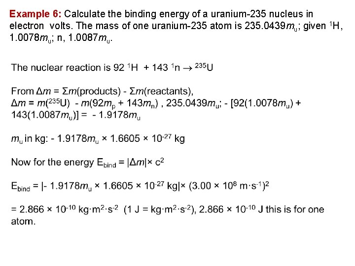 Example 6: Calculate the binding energy of a uranium 235 nucleus in electron volts.
